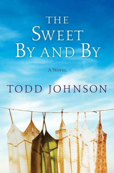 The Sweet By and By: A Novel