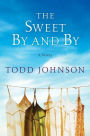 The Sweet By and By: A Novel