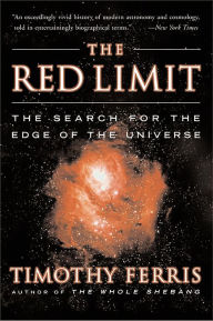 Title: The Red Limit: The Search for the Edge of the Universe, Author: Timothy Ferris