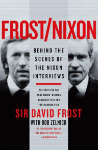 Title: Frost/Nixon: Behind the Scenes of the Nixon Interviews, Author: David Frost