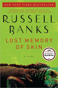Title: Lost Memory of Skin, Author: Russell Banks