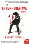 Alternative view 1 of The Interrogative Mood: A Novel?