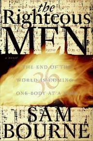Title: The Righteous Men, Author: Sam Bourne