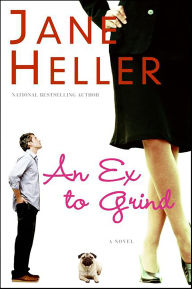 Title: An Ex to Grind: A Novel, Author: Jane Heller