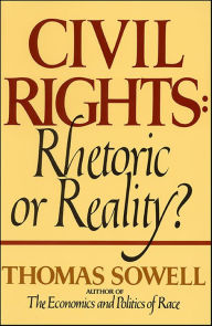 Title: Civil Rights: Rhetoric or Reality, Author: Thomas Sowell