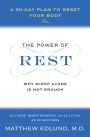 The Power of Rest: Why Sleep Alone Is Not Enough. A 30-Day Plan to Reset Your Body