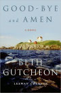 Good-bye and Amen: A Novel