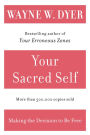 Your Sacred Self: Making the Decision to Be Free