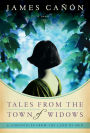 Tales from the Town of Widows: & Chronicles from the Land of Men