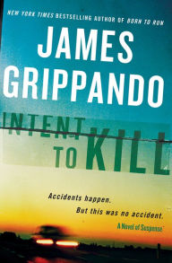 Title: Intent to Kill, Author: James Grippando