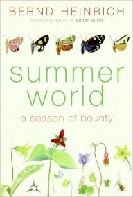 Title: Summer World: A Season of Bounty, Author: Bernd Heinrich