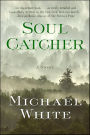 Soul Catcher: A Novel