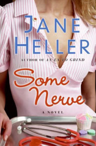 Title: Some Nerve, Author: Jane Heller