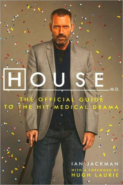 House, M.D.: The Official Guide to the Hit Medical Drama