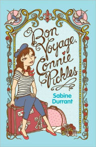 Title: Bon Voyage, Connie Pickles, Author: Sabine  Durrant