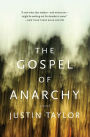 The Gospel of Anarchy: A Novel