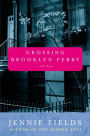 Crossing Brooklyn Ferry: A Novel