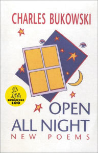 Title: Open All Night, Author: Charles Bukowski