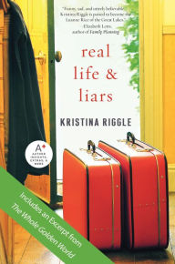 Title: Real Life & Liars, Author: Kristina Riggle