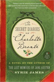 Title: The Secret Diaries of Charlotte Bronte, Author: Syrie James