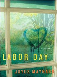 Title: Labor Day, Author: Joyce Maynard