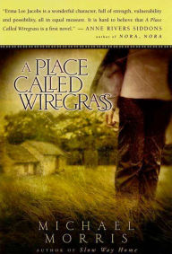 Title: A Place Called Wiregrass, Author: Michael Morris