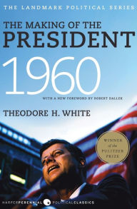 Title: The Making of the President 1960, Author: Theodore H. White