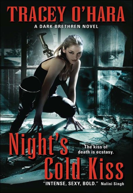 Night S Cold Kiss Dark Brethren Series 1 By Tracey O Hara Paperback Barnes Noble