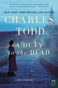 Title: A Duty to the Dead (Bess Crawford Series #1), Author: Charles Todd