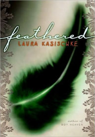 Title: Feathered, Author: Laura Kasischke