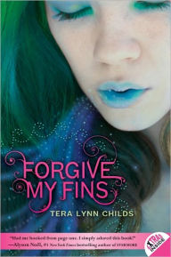 Title: Forgive My Fins (Fins Series #1), Author: Tera Lynn Childs