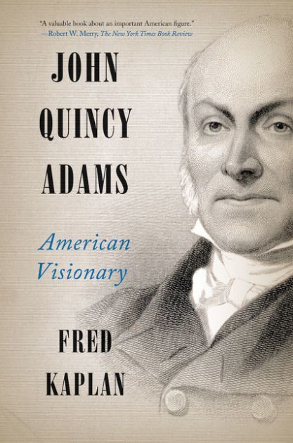 Visionary　Adams:　by　Barnes　Paperback　John　Fred　Kaplan,　Quincy　American　Noble®