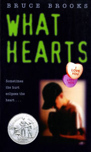 Title: What Hearts, Author: Bruce Brooks