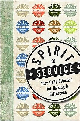 Spirit of Service: Your Daily Stimulus for Making a Difference