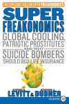 Alternative view 1 of SuperFreakonomics: Global Cooling, Patriotic Prostitutes, and Why Suicide Bombers Should Buy Life Insurance