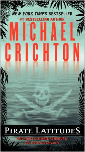 Title: Pirate Latitudes, Author: Michael Crichton