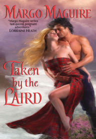 Title: Taken By the Laird, Author: Margo Maguire