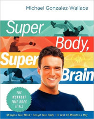 Super Body, Super Brain: The Workout That Does It All