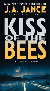 Title: Kiss of the Bees (Brandon Walker and Diana Ladd Series #2), Author: J. A. Jance