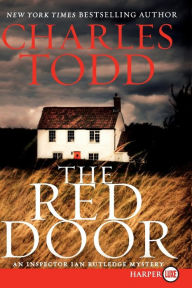 Title: The Red Door (Inspector Ian Rutledge Series #12), Author: Charles Todd
