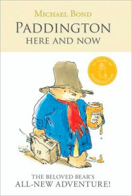 Title: Paddington Here and Now, Author: Michael Bond