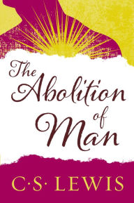 Title: The Abolition of Man, Author: C. S. Lewis