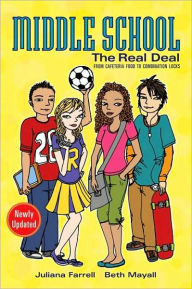 Title: Middle School: The Real Deal: From Cafeteria Food to Combination Locks, Author: Juliana Farrell