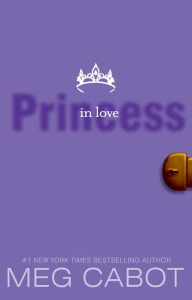 Title: Princess in Love (Princess Diaries Series #3), Author: Meg Cabot