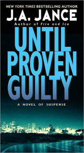 Title: Until Proven Guilty (J. P. Beaumont Series #1), Author: J. A. Jance