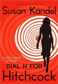 Title: Dial H for Hitchcock (Cece Caruso Series #5), Author: Susan Kandel
