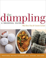 Title: The Dumpling: A Seasonal Guide, Author: Wai Hon Chu