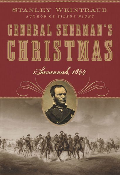 General Sherman's Christmas: Savannah, 1864