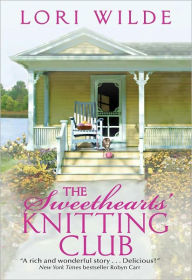 Title: The Sweethearts' Knitting Club (Twilight, Texas Series #1), Author: Lori Wilde