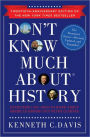 Don't Know Much About History, Anniversary Edition: Everything You Need to Know About American History but Never Learned